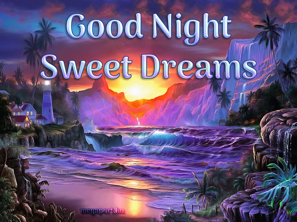 Good Night, Sweet Dreams.